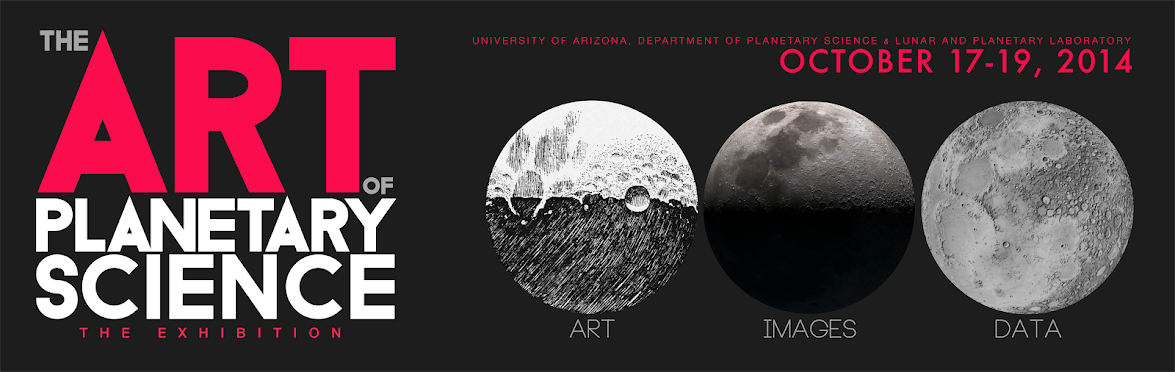 The Art of Planetary Science, University of Arizona, Department of Planetary Science & Lunar and Planetary Laboratory. October 17-19, 2014